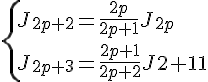 \Large{\{J_{2p+2}=\frac{2p}{2p+1}J_{2p}\\ J_{2p+3}=\frac{2p+1}{2p+2}J_{2p+1}}